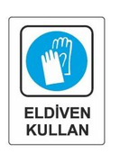Ekstrafix 204 Yönlendirme Levhası 25X35 Eldiven Kullan (Yul-403) - EKSTRAFİX